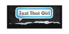 Text That Girl Promo Codes